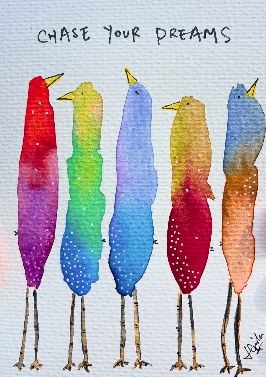 Five tall rainbow birds side by side, lettered “Chase your dreams”